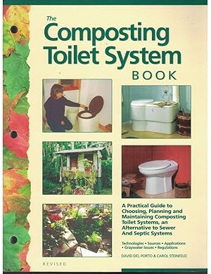 COMPOSTING TOILET SYSTEM BOOK A Practical Guide to Choosing, Planning and Maintaining Composting ...
