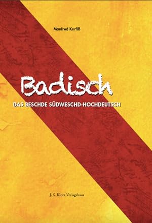 Badisches Wörterbuch Das beschde Südweschd-Hochdeutsch