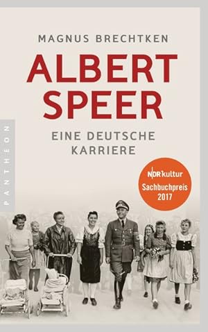 Albert Speer Eine deutsche Karriere