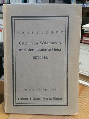 Imagen del vendedor de Ulrich von Wilamowitz und der deutsche Geist 1871/1915. a la venta por Antiquariat Thomas Nonnenmacher