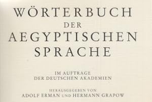 ( 5 BÄNDE ) Wörterbuch der Aegyptischen Sprache. Im Auftrage der Deutschen Akademien herausgegebe...