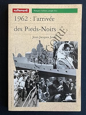 1962: L'ARRIVEE DES PIEDS-NOIRS