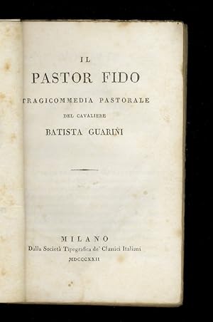 Il Pastor Fido. Tragicommedia pastorale.