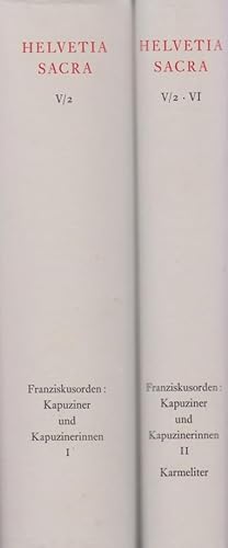 Bild des Verkufers fr Helvetia sacra, Abt. 5., Der Franziskusorden, Bd. 2. Die Kapuziner und Kapuzinerinnen in der Schweiz. / T. 1.+ 2. [Enthlt ausserdem: Abt. 6. Die Karmeliter in der Schweiz]; [2 Bde.] / bearb. von D. Franois Huot. Redigiert von Brigitte Degler-Spengler; Helvetia sacra, 5,2 / 6 zum Verkauf von Licus Media