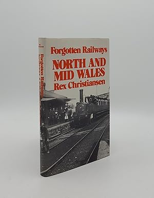 Seller image for FORGOTTEN RAILWAYS North and Mid Wales for sale by Rothwell & Dunworth (ABA, ILAB)