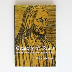 Immagine del venditore per Gregory of Tours: History and Society in the Sixth Century venduto da Fireside Bookshop