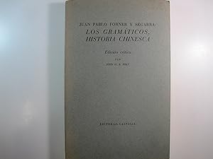 Seller image for JUAN PABLO FORNER Y SEGARRA: LOS GRAMTICOS, HISTORIA CHINESCA. for sale by Costa LLibreter
