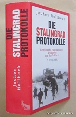 Imagen del vendedor de Die Stalingrad Protokolle. Sowjetische Augenzeugen berichten aus der Schlacht. Aus dem Russischen von Christiane Krner u. Annelore Nitschke. 3. Auflage. Frankfurt, S. Fischer, 2013. a la venta por Jrgen Patzer