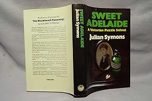 Imagen del vendedor de Sweet Adelaide : A Victorian puzzle solved : First printing a la venta por PW Books