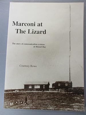 Marconi at the Lizard: The Story of Communication Systems at Housel Bay