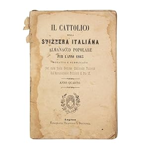 Il cattolico della Svizzera italiana - Almanacco popolare per l'anno 1865