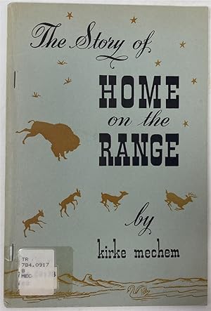 Imagen del vendedor de The Story of Home on the Range a la venta por Oddfellow's Fine Books and Collectables