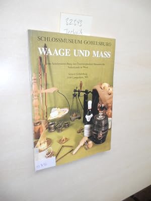 Bild des Verkufers fr Waage und Mass. Aus der Metallsammlung des sterreichischen Museums fr Volkskunde. zum Verkauf von Klaus Ennsthaler - Mister Book