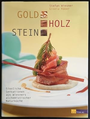 Immagine del venditore per Gold, Holz, Stein: Sinnliche Sensationen aus Wiesners alchemistischer Naturkche. venduto da Antiquariat Im Seefeld / Ernst Jetzer