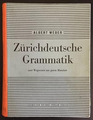 Bild des Verkufers fr Zrichdeutsche Grammatik und Wegweiser zur guten Mundart. zum Verkauf von Antiquariat Im Seefeld / Ernst Jetzer