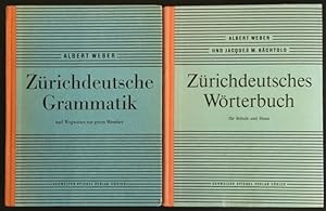 Zürichdeutsche Grammatik und Wegweiser zur guten Mundart; Zürichdeutsches Wörterbuch für Schule u...