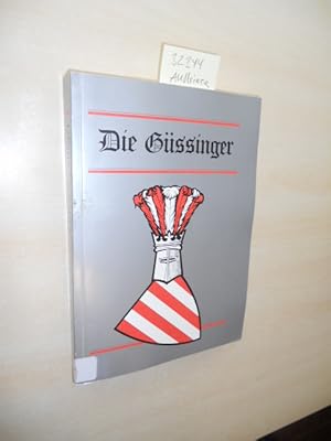 Die Güssinger. Beiträge zur Geschichte der Herren von Güns/Güssing und ihrer Zeit (13./14. Jahrhu...