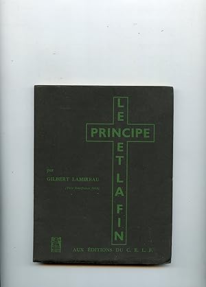 LE PRINCIPE ET LA FIN . ( Prix Interfrance 1954 )