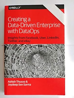 Bild des Verkufers fr Creating a Data-Driven Enterprise with DataOps; Inside Facebook, Uber, Linkedin,Twitter and eBay zum Verkauf von Reliant Bookstore