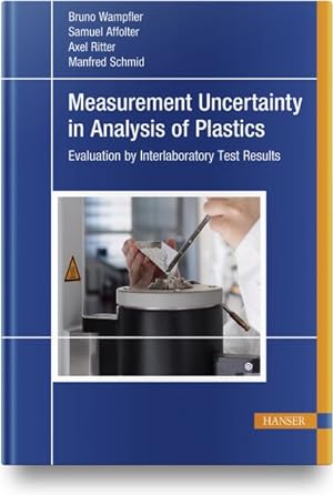 Imagen del vendedor de Measurement Uncertainty in Analysis of Plastics : Evaluation by Interlaboratory Test Results a la venta por GreatBookPrices