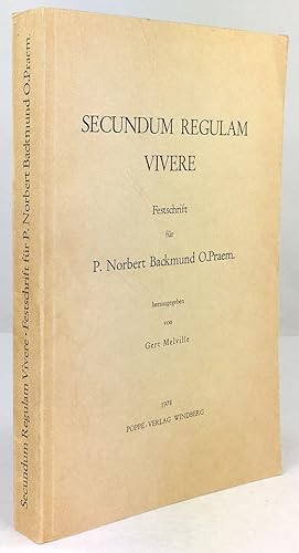 Seller image for Secundum Regulam Vivere. Festschrift fr P. Norbert Backmund O.Praem. for sale by Antiquariat Heiner Henke