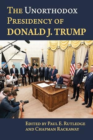 Seller image for Unorthodox Presidency of Donald J. Trump for sale by GreatBookPrices