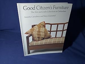 Imagen del vendedor de Good Citizens Furniture,The Arts and Crafts Collections at Cheltenham(Paperback,1st Edition,1994) a la venta por Codex Books