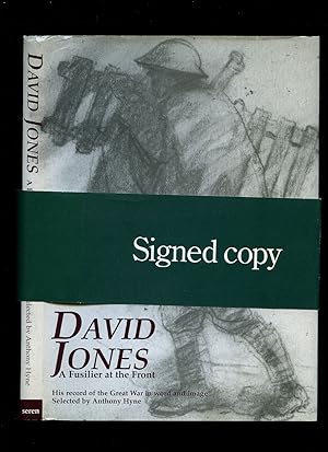 Immagine del venditore per David Jones | A Fusilier at the Front | His Record of the Great War in Word and Image (Signed) venduto da Little Stour Books PBFA Member