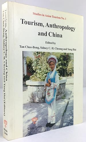 Imagen del vendedor de Tourism, Anthropology and China. In Memory of Professor Wang Zhusheng. a la venta por Antiquariat Heiner Henke