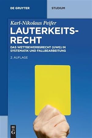 Seller image for Lauterkeitsrecht : Das Wettbewerbsrecht Uwg in Systematik Und Fallbearbeitung -Language: german for sale by GreatBookPrices