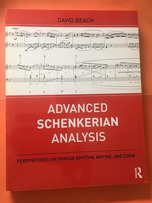 Imagen del vendedor de Advanced Schenkerian Analysis: Perspectives on Phrase Rhythm, Motive, and Form a la venta por Libreria Anticuaria Camino de Santiago