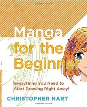 Immagine del venditore per Manga for the Beginner: Everything You Need to Start Drawing Right Away! venduto da WeBuyBooks
