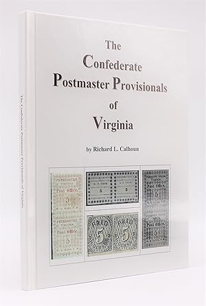 THE CONFEDERATE POSTMASTER PROVISIONALS OF VIRGINIA