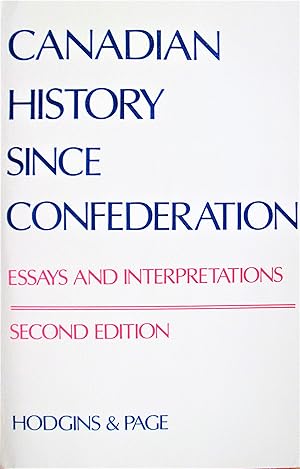 Immagine del venditore per Canadian History Since Confederation. Essays and Interpretations. Second Edition venduto da Ken Jackson