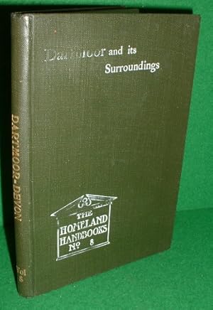 Imagen del vendedor de DARTMOOR WITH ITS SURROUNDINGS (A Handbook for Visitors) The Homeland Handbooks No 8 a la venta por booksonlinebrighton