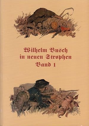 Wilhelm Busch in neuen Strophen; Teil: Bd. 1., Gedichte