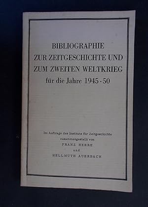 Seller image for Bibliographie zur Zeitgeschichte und zum Zweiten Weltkrieg fr die Jahre 1945-50 for sale by Antiquariat Strter