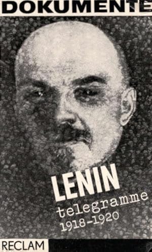 Bild des Verkufers fr Telegramme : 1918 - 1920 ; ausgew. Dokumente zur Biogr. Wladimir Iljitsch Lenin. [Ausw. u. Nachbemerkung von Bernhard Jahnel] / Reclams Universal-Bibliothek ; Bd. 88 : Biografien u. Dokumente zum Verkauf von Schrmann und Kiewning GbR