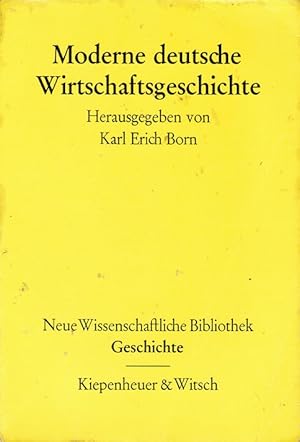 Bild des Verkufers fr Moderne deutsche Wirtschaftsgeschichte. Hrsg. von / Neue wissenschaftliche Bibliothek ; 12 zum Verkauf von Schrmann und Kiewning GbR