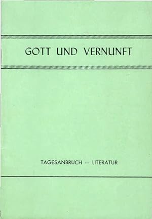 Bild des Verkufers fr Gott und Vernunft / Tagesanbruch - Literatur zum Verkauf von Schrmann und Kiewning GbR