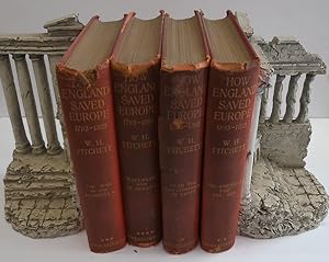 HOW ENGLAND SAVED EUROPE : THE STORY OF THE GREAT WAR (1793-1815). FOUR VOLUME SET. W. H. FITCHET...