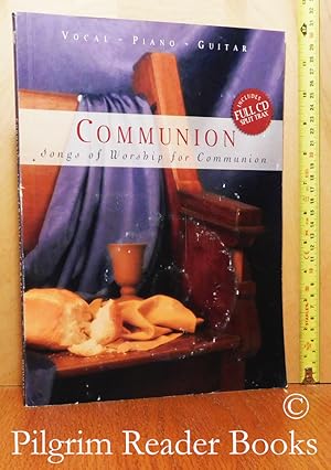 Communion: Songs of Worship for Communion. (vocals, piano, guitar).