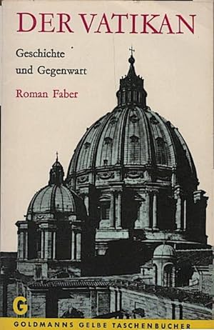 Immagine del venditore per Der Vatikan : Geschichte u. Gegenwart / Roman Faber venduto da Schrmann und Kiewning GbR