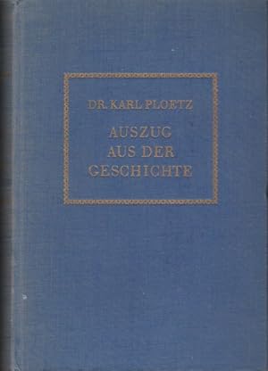 Image du vendeur pour Auszug aus der Geschichte. [Begr.] von Karl Ploetz. Hrsg. in neuer Bearb. vom A. G. Ploetz-Verl. mis en vente par Schrmann und Kiewning GbR