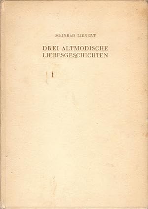 Imagen del vendedor de Drei altmodische Liebesgeschichten / Meinrad Lienert. [Ill.: Hedwig Giger-Eberle] a la venta por Schrmann und Kiewning GbR