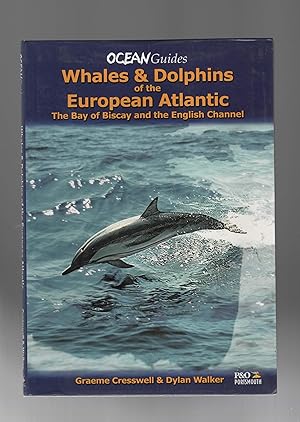 Seller image for Whales & Dolphins of the European Atlantic: The Bay of Biscay and the English Channel for sale by Calluna Books