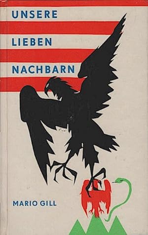 Imagen del vendedor de Unsere lieben Nachbarn / Mario Gill. [Aus d. Span. Dt. von Paul Merker] a la venta por Schrmann und Kiewning GbR