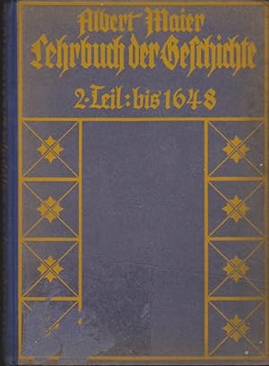 Seller image for Lehrbuch der Geschichte fr die Oberstufe hherer Schulen; Teil: Bd. 2: Geschichte des Abendlandes von den Anfngen bis zum Westflischen Frieden (1648) Von for sale by Schrmann und Kiewning GbR