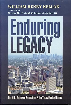 Enduring Legacy: The M.D. Anderson Foundation & the Texas Medical Center