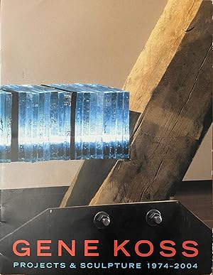 Seller image for Gene Koss: Projects & Sculpture 1974-2004 for sale by Reilly Books